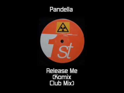 Pandella - Release Me (Komix Club Mix)