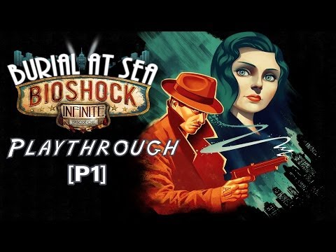 BIOSHOCK INFINITE - Walkthrough - 'Burial At Sea: Episode 1' (P1) - [PC Gameplay]