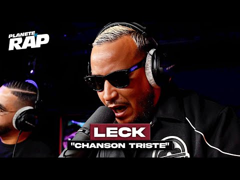 [EXCLU] LECK - Chanson triste #PlanèteRap