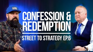 Confession &amp; Redemption | Street to Strategy #6 - Daniel Roberts