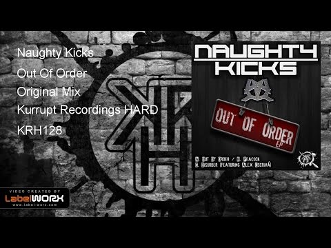 Naughty Kicks - Out Of Order (Kurrupt Recordings HARD - KRH128)