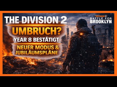 The Division 2 Umbruch? Jahr 8 bestätigt – Neuer Realismus Modus & Jubiläum / The Division 2 Deutsch
