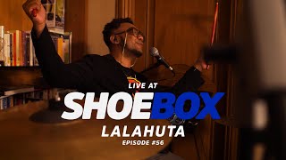 Download lagu Lalahuta Live at Shoebox Sessions | Shoebox #56 mp3 Download lagu Lalahuta Live at Shoebox Sessions | Shoebox #56 mp3