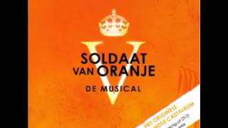 Soldaat van Oranje (Musical) - 9. Vrij Met Mij