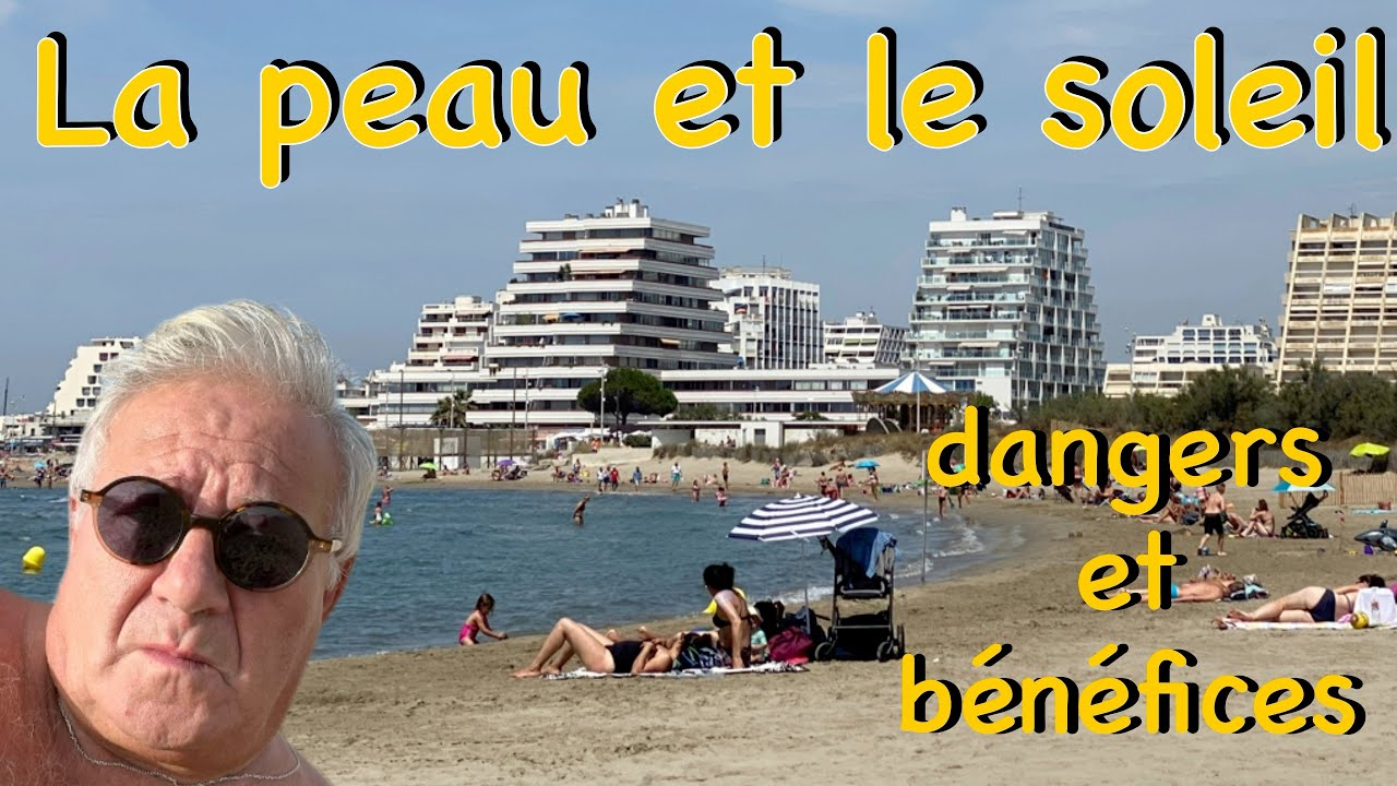 peau et soleil: bénéfices et dangers