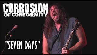 Corrosion of Conformity: &quot;Seven Days&quot; Live 5/7/16 Columbus, OH