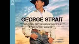 You Haven&#39;t Left Me Yet -George Strait