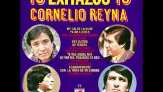 CORNELIO REYNA--Te Vas Angel Mio