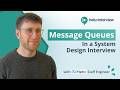 Message Queues In System Design Interviews W Meta Staff Engineer