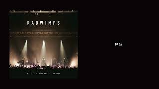 RADWIMPS - DADA from BACK TO THE LIVE HOUSE TOUR 2023 [Audio]