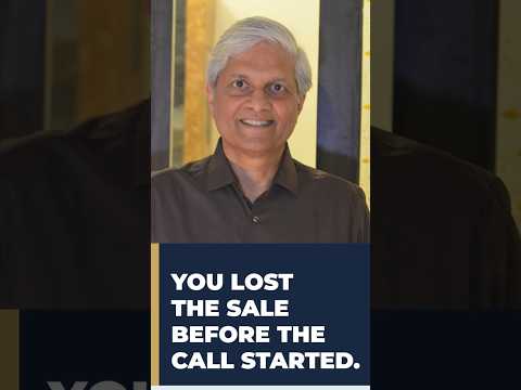 YOU LOST THE SALE BEFORE THE CALL STARTED.