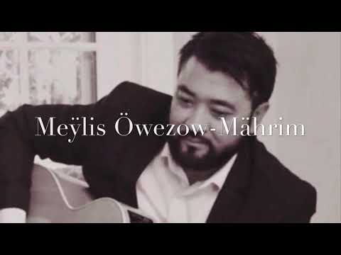 Meýlis Öwezow "Aglama Mahrim". Aydymyn awtory Sabo Artykow