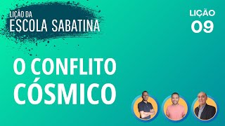 Lição 09 - O conflito cósmico | Lição da Escola Sabatina / O amor e a justiça de Deus / Em Família.