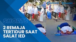 Viral Video Dua Orang Remaja yang Tertidur Pulas Saat Salat Ied Iduladha, Warganet Duga Hanya Konten