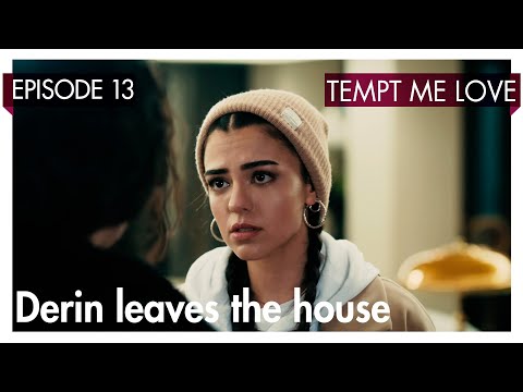 Derin leaves the house - Tempt me Love Short Scenes