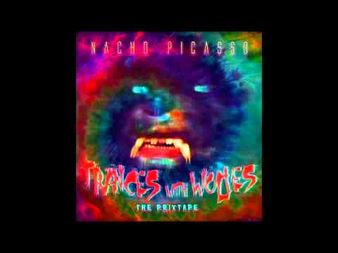 Nacho Picasso-  Trances With Wolves {Full EP}