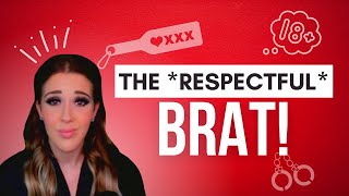 Is it possible to be a respectful brat | Ms. Elle X
