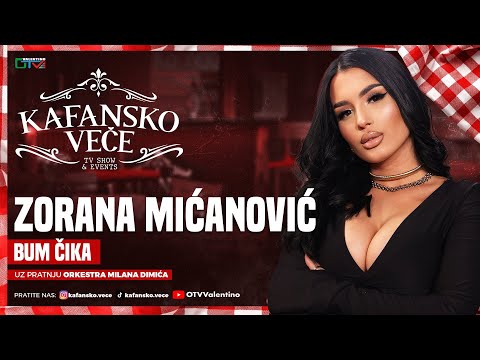 ZORANA MICANOVIC - BUM CIKA | UZIVO | ORK MILANA DIMICA | 2025 | KAFANSKO VECE
