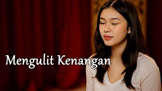 Download lagu Mengulit Kenangan - Data | Cover Wanita Penuh Perasaan (Slow Rock Melayu) mp3