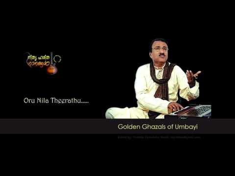 Oru Nilaa Theerathu.....Ghazal by Umbayi