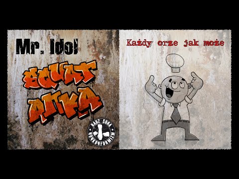 MR IDOL • Każdy orze jak może