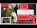 1997: SOLVED | A TRUE CRIME STORY | THE HORRIFIC CRIMES OF DAVID NEWTON