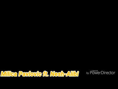 Milica Pavlovic ft.Nesh-Alibi Lyrics