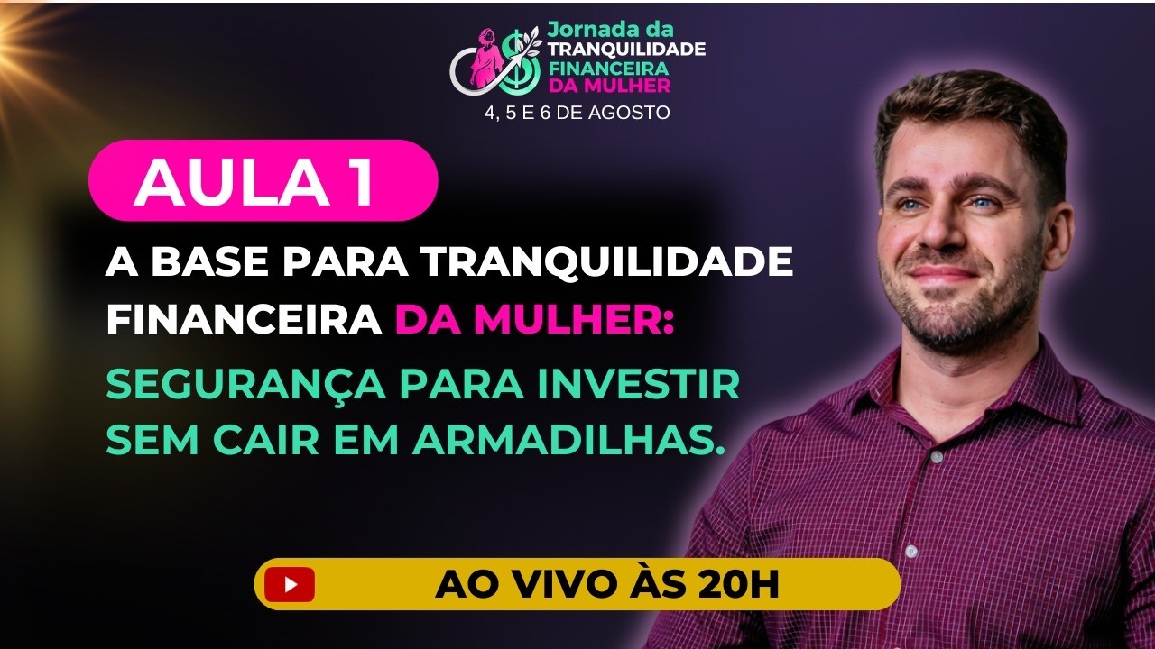A Base para a Tranquilidade Financeira da Mulher