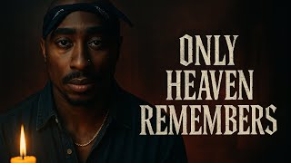 Only Heaven Remembers – Unreleased 2Pac Energy | Cinematic West Coast 2025