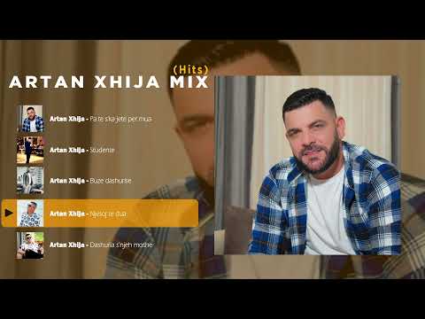 Artan Xhija - Mix (Hits)