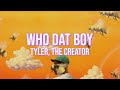 Who Dat Boy Tyler The Creator Lyrics