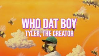 Who Dat Boy - Tyler, the Creator (Lyrics)