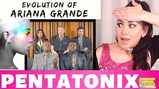 Vocal Coach REACTS to PENTATONIX The Evolution of ARIANA GRANDE  | Lucia Sinatra