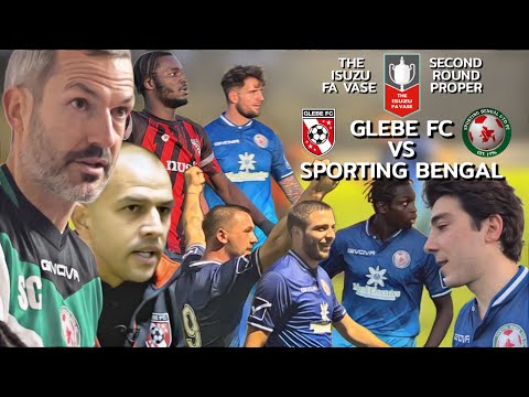 FA VASE | GLEBE FC vs SPORTING BENGAL | SECOND ROUND PROPER | NINE GOAL THRILLER!!