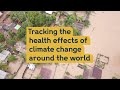 Tracking The Health Effects Of Climate Change Around The World Wellcome