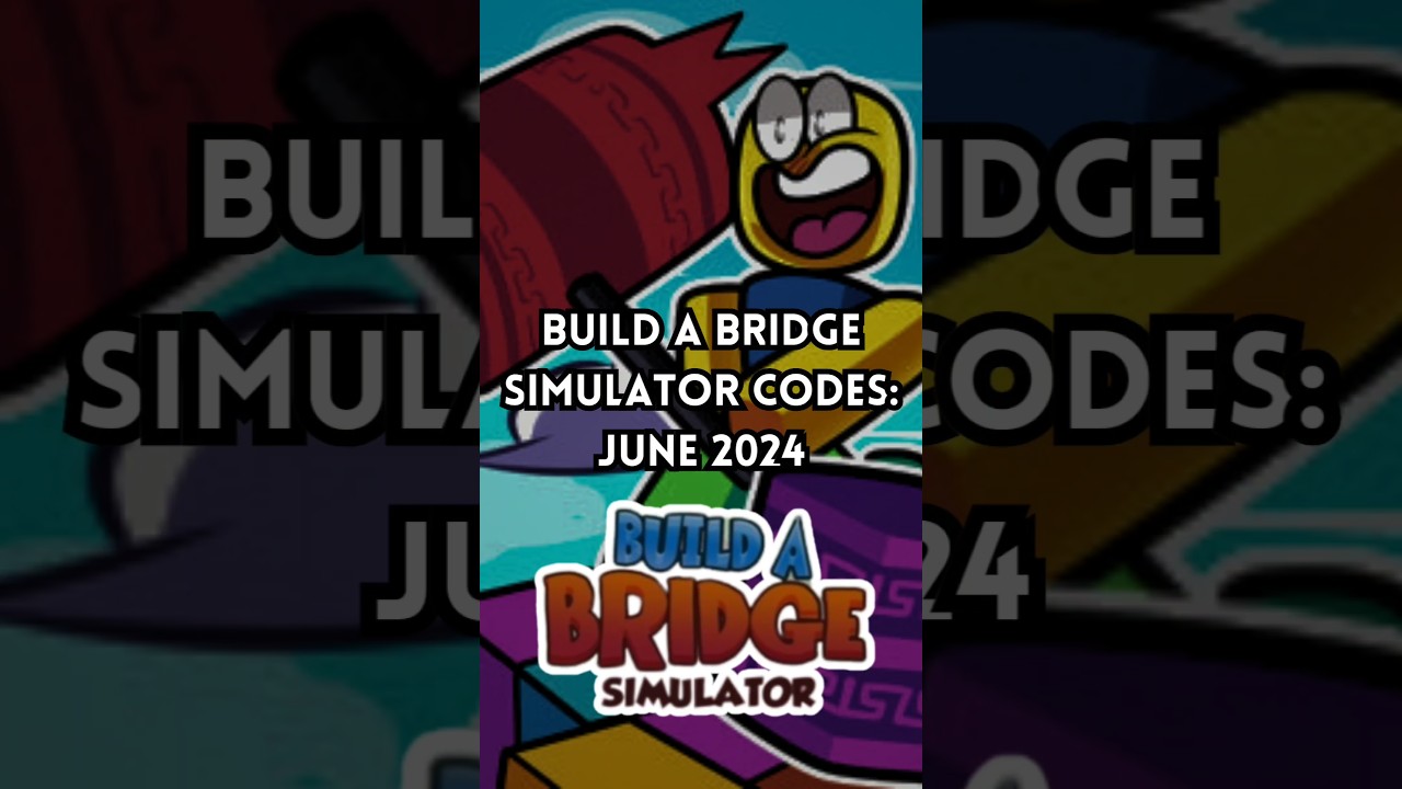 Build A Bridge Simulator Codes- June 2024 #bridgesimulator #roblox