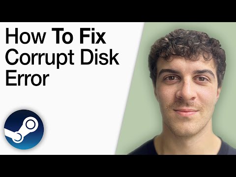 How To Fix Steam Corrupt Disk Error [2025 Full Guide]
