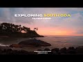 Exploring South Goa Places To Visit Goa Tourism Cinematic Video Drone View Goa 2023