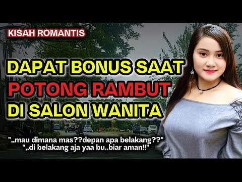 Kisah Nyata | Rahasia Manis di Balik Salon Tante | Mumpung lagi sepi