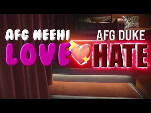 AFG Neehi X AFG Duke - Love Hate Trailer