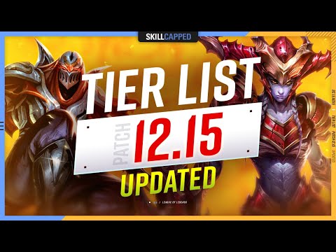 NEW UPDATED TIER LIST for PATCH 12.15 - League of Legends