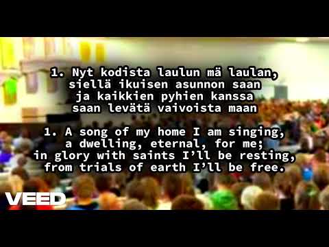 Siionin laulu SL 262: Nyt kodista laulun mä laulan  / SHZ 576: A song of my home I am singing