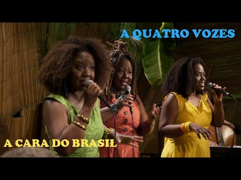 A Quatro Vozes - A Cara do Brasil