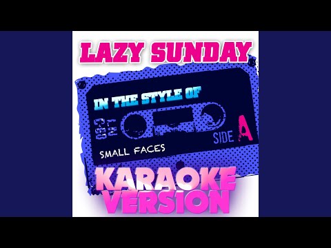 Lazy Sunday (In the Style of Small Faces) (Karaoke Version)