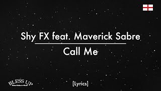 Shy FX feat. Maverick Sabre - Call Me (Lyrics)