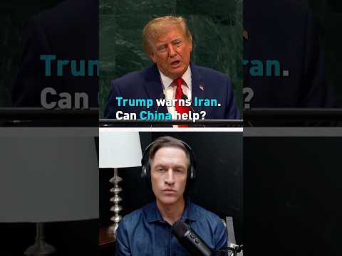 Trump warns Iran at UN. Can China help end the war?