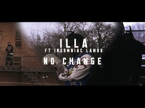 llla ft Insomniac Lamb$ " No Change " ( Offical Music Video) shot by @directorpuk)