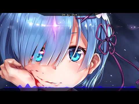 【NightCore】On My Own