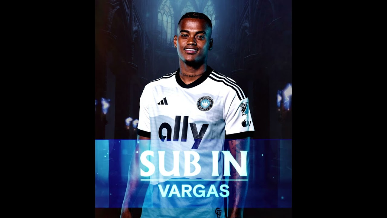 Charlotte FC 18 VARGAS SUB IN