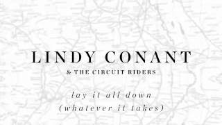 Lay It All Down (Whatever it Takes) Official Lyric Video - Lindy Conant &amp; The Circuit Riders